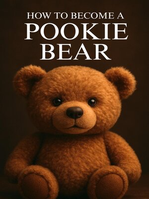 cover image of How to Become a Pookie Bear